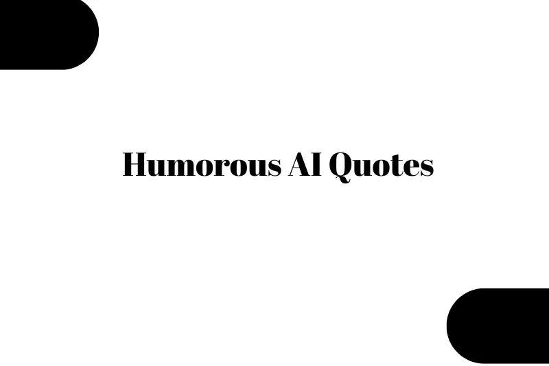 humorous ai quotes