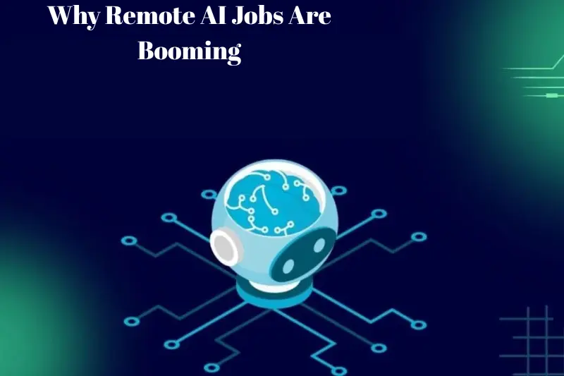 why remote ai jobs are booming