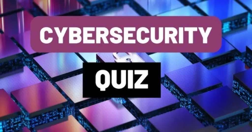 Top Cybersecurity Quiz Questions to Test Your Online Safety cybersecurity quiz